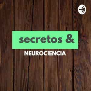 Escucha SECRETOS & NEUROCIENCIAS en la aplicación