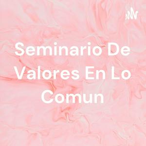 Seminario De Valores En Lo Comun