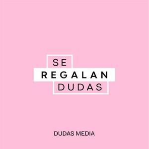 Podcast Se Regalan Dudas.