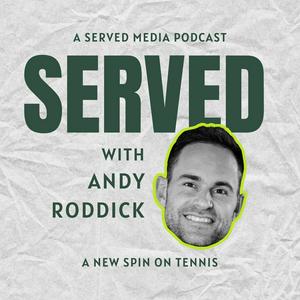 Escucha Served with Andy Roddick en la aplicación