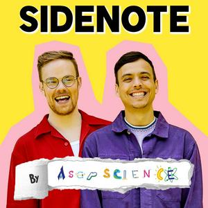 Escucha Sidenote by AsapSCIENCE en la aplicación