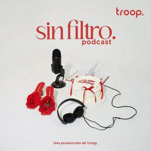 Escucha SIN FILTRO PODCAST en la aplicación