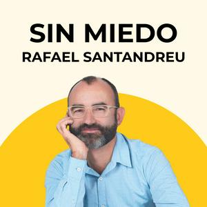 Sin miedo, con Rafael Santandreu