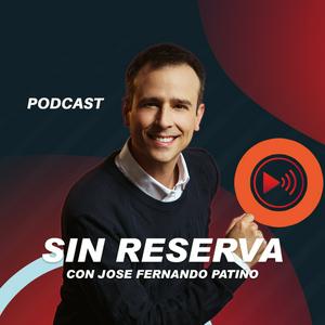 Sin Reserva con Jose Fernando Patiño
