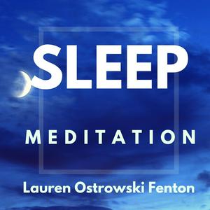 Escucha SLEEP MEDITATION with Lauren Ostrowski Fenton en la aplicación