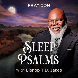 Escucha Sleep Psalms with Bishop T.D. Jakes en la aplicación