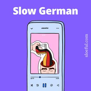 Escucha Slow German Podcast 💬 | For Intermediate Learners | Deutsch Podcast Für Fortgeschrittene (B1 / B2) en la aplicación