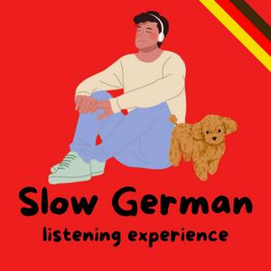 Slow German listening experience