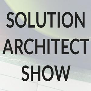 Solution Architect Show