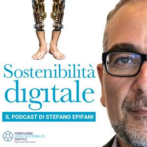 Escucha Sostenibilità Digitale: il podcast di Stefano Epifani en la aplicación