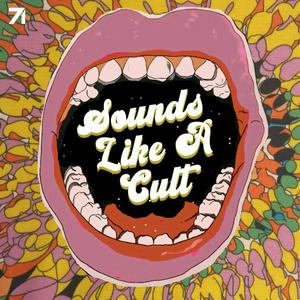 Escucha Sounds Like A Cult en la aplicación