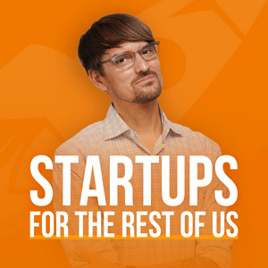 Escucha Startups For the Rest of Us en la aplicación