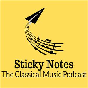 Escucha Sticky Notes: The Classical Music Podcast en la aplicación