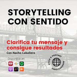Escucha STORYTELLING CON SENTIDO. Storybrand en español. en la aplicación