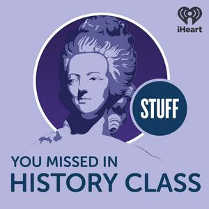 Escucha Stuff You Missed in History Class en la aplicación