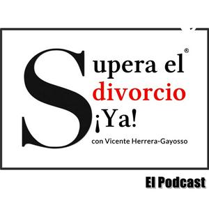 Supera el Divorcio Ya - El Podcast