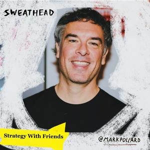 Escucha Sweathead, A Strategy Podcast en la aplicación