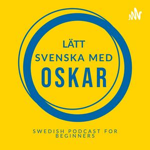 Escucha Swedish podcast for beginners (Lätt svenska med Oskar) en la aplicación