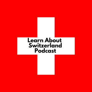 Escucha Learn About Switzerland - Podcast en la aplicación