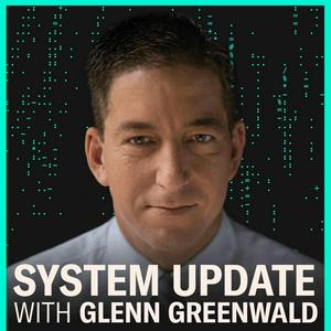 Escucha System Update with Glenn Greenwald en la aplicación