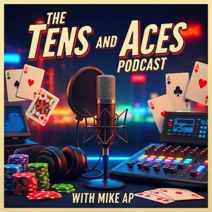 T&amp;A: Tens And Aces. An AP Blackjack podcast. Turning the tables from Las Vegas to Local Casinos