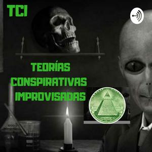 TCI - Teorias Conspirativas Improvisadas