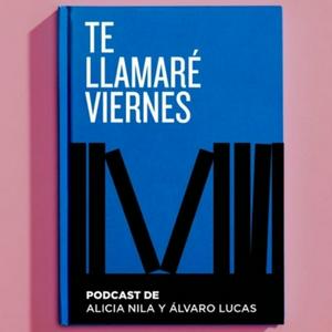 Escucha Te llamaré Viernes en la aplicación