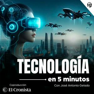 Escucha Tecnología en 5 minutos en la aplicación