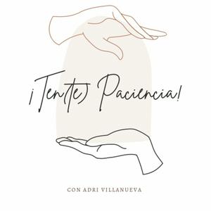 Escucha ¡TEN(te) PACIENCIA! en la aplicación