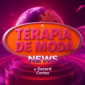 TERAPIA DE MODA X GERARD CORTEZ