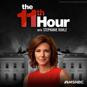 Escucha The 11th Hour with Stephanie Ruhle en la aplicación