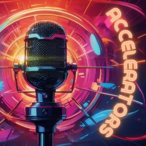 Escucha The Accelerators Podcast en la aplicación