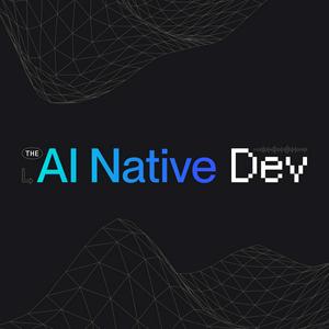 Escucha The AI Native Dev - from Copilot today to AI Native Software Development tomorrow en la aplicación