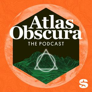 Escucha The Atlas Obscura Podcast en la aplicación