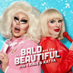 Escucha The Bald and the Beautiful with Trixie and Katya en la aplicación