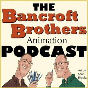 Escucha The Bancroft Brothers Animation Podcast en la aplicación