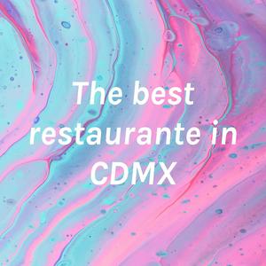 The best restaurante in CDMX