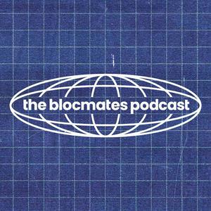 The blocmates Podcast