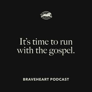 Escucha The Braveheart Podcast en la aplicación