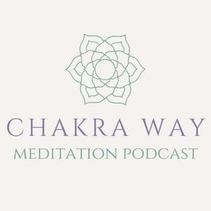 Escucha The Chakra Way Meditation Podcast en la aplicación