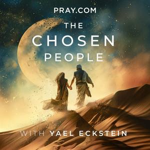 Escucha The Chosen People with Yael Eckstein en la aplicación