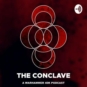 Escucha The Conclave - A Warhammer Podcast en la aplicación