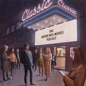 Escucha The Deeper Into Movies Podcast en la aplicación