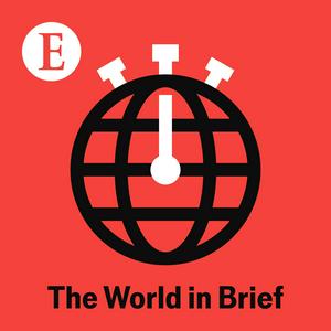 Escucha The World in Brief from The Economist en la aplicación