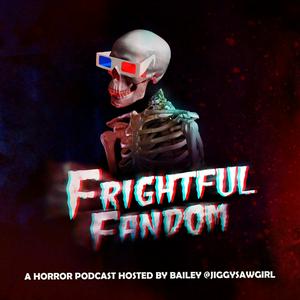 Escucha The Frightful Fandom Podcast en la aplicación