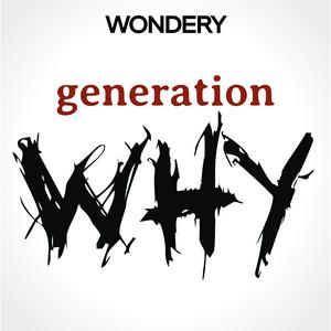 Escucha The Generation Why Podcast en la aplicación