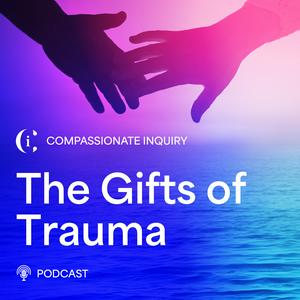 The Gifts of Trauma