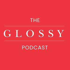 Escucha The Glossy Podcast en la aplicación