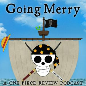 Escucha The Going Merry: A One Piece Review Podcast en la aplicación