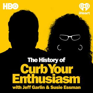 Escucha The History Of Curb Your Enthusiasm With Jeff Garlin & Susie Essman en la aplicación